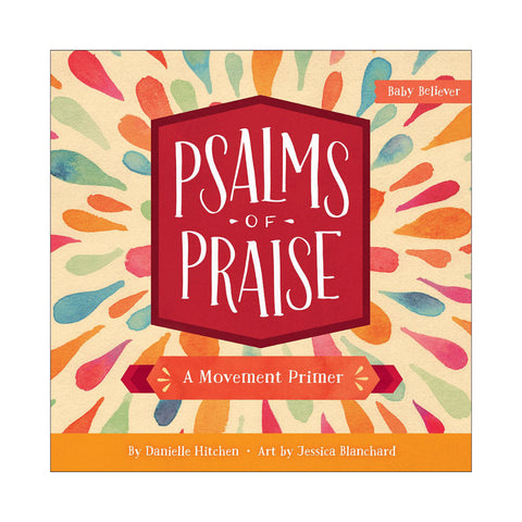 Psalms of Praise: A Movement Primer