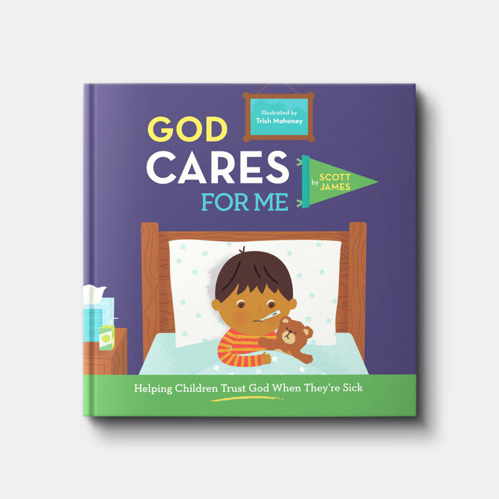 God Cares for Me: Helping Children Trust God When They're Sick