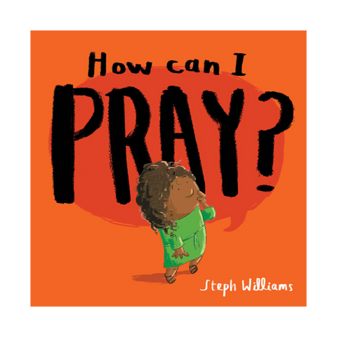 How Can I Pray?