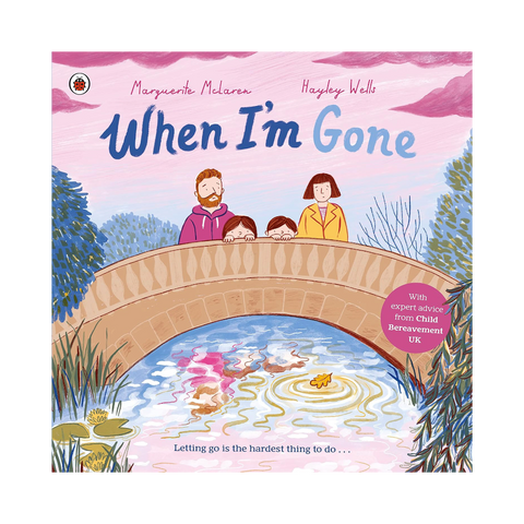 When I'm Gone: A Picture Book About Grief
