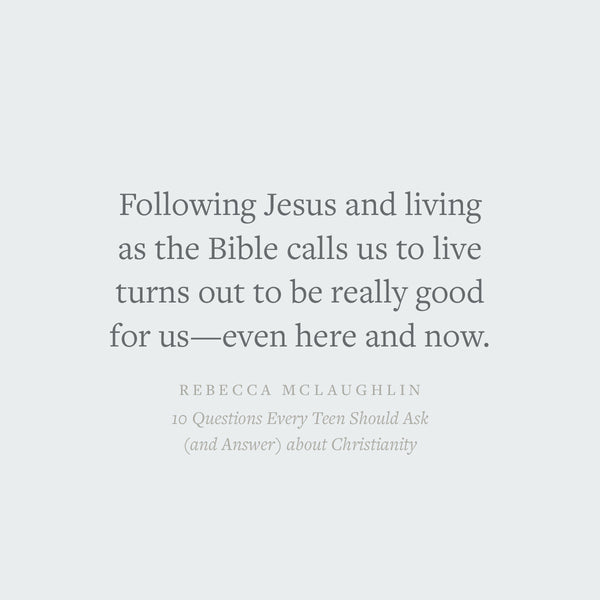 10 Questions Every Teen Should Ask about Christianity Quote