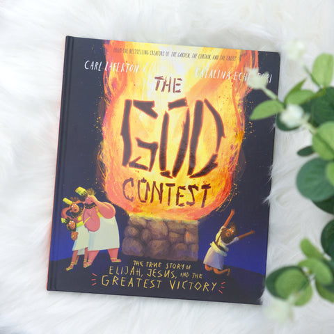 The God Contest: The true story of Elijah, Jesus, and the greatest victory