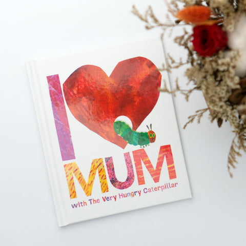 I Love Mum with The Very Hungry Caterpillar