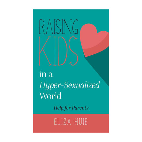 Raising Kids in a Hyper-Sexualized World
