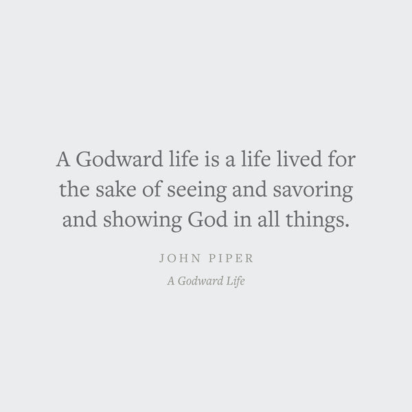 A Godward Life: 120 Meditations on the Supremacy of God