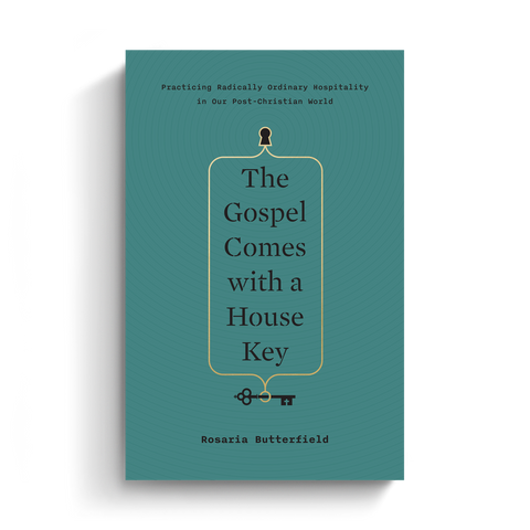 The Gospel Comes with a House Key: Practicing Radically Ordinary Hospitality in Our Post-Christian World