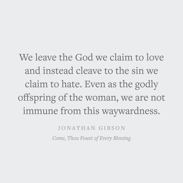 Come, Thou Fount of Every Blessing: A Liturgy for Daily Worship with the Psalms