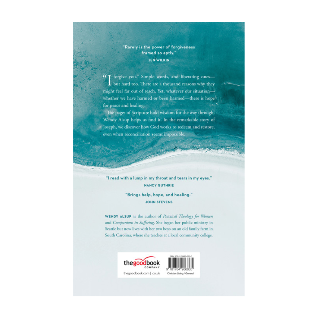 I forgive you: Finding Peace and Moving Forward When Life Really Hurts