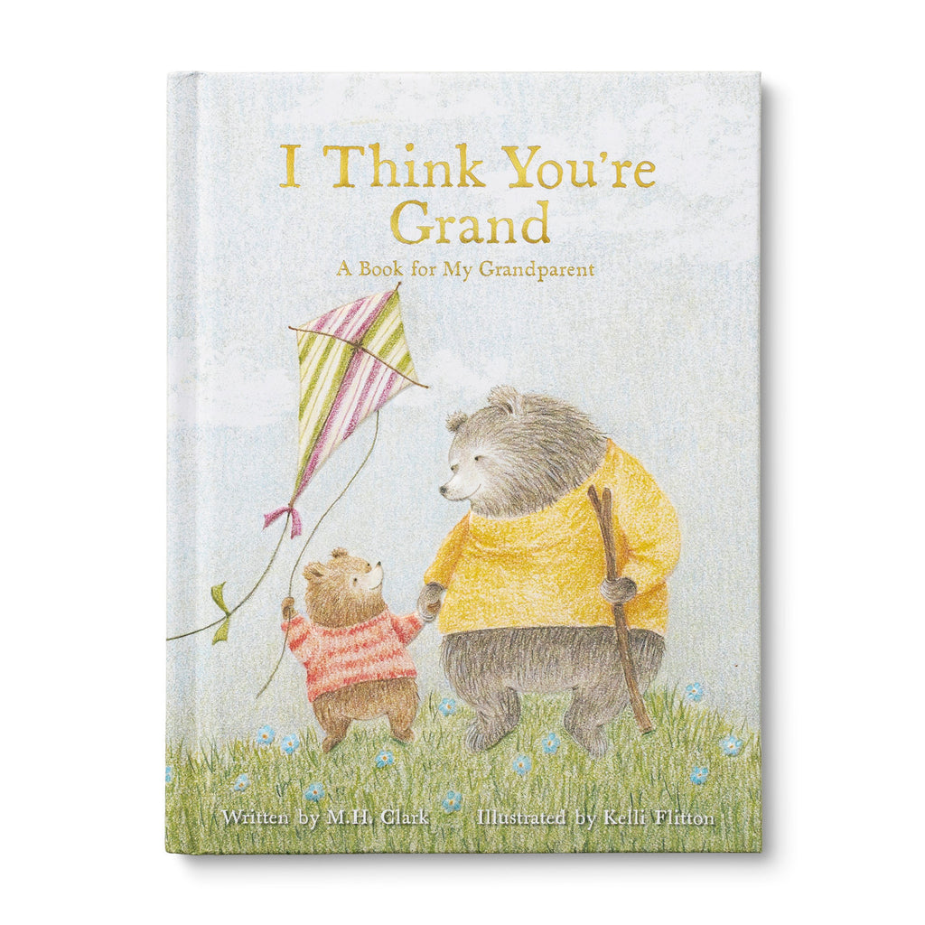 I Think You're Grand: A Book for My Grandparent