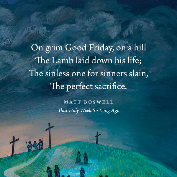 That Holy Week So Long Ago: The Seven Days That Led to Easter