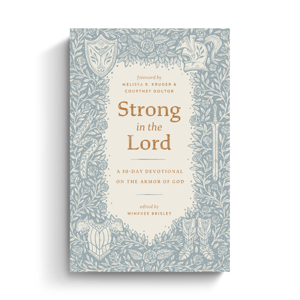 Strong in the Lord: A 30-Day Devotional on the Armor of God