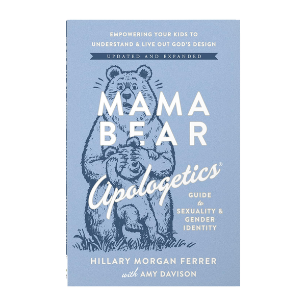 Mama Bear Apologetics Guide to Sexuality and Gender Identity: Biblical Truth for Raising Kids with Confidence in Today’s Culture