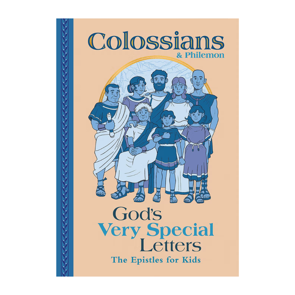 The Epistles for Kids: Colossians & Philemon