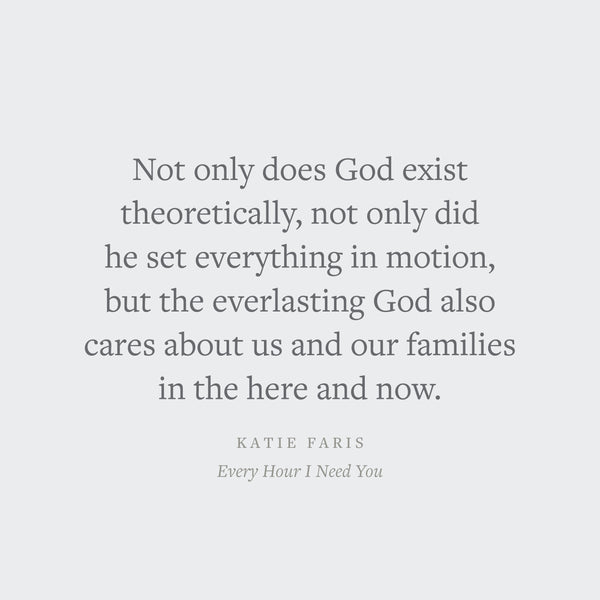 Every Hour I Need You: 30 Meditations for Moms on the Character of God