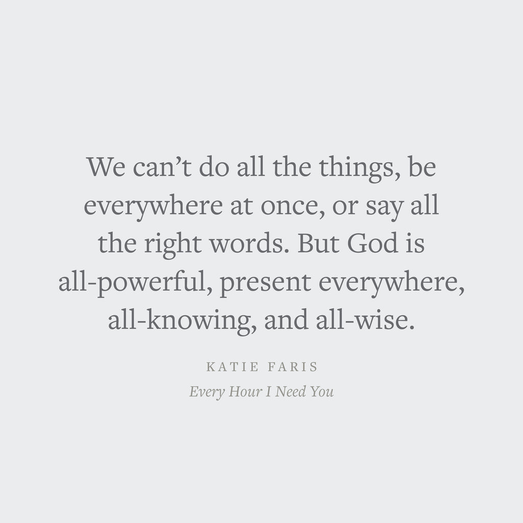 Every Hour I Need You: 30 Meditations for Moms on the Character of God