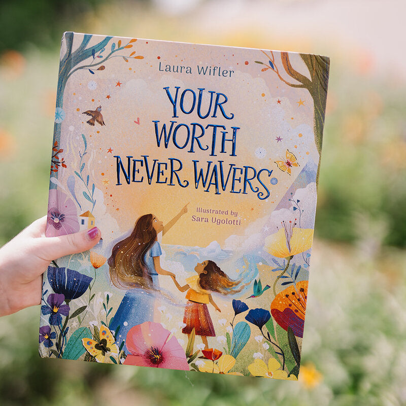 Your Worth Never Wavers: Discover True Beauty as a Girl Made by God
