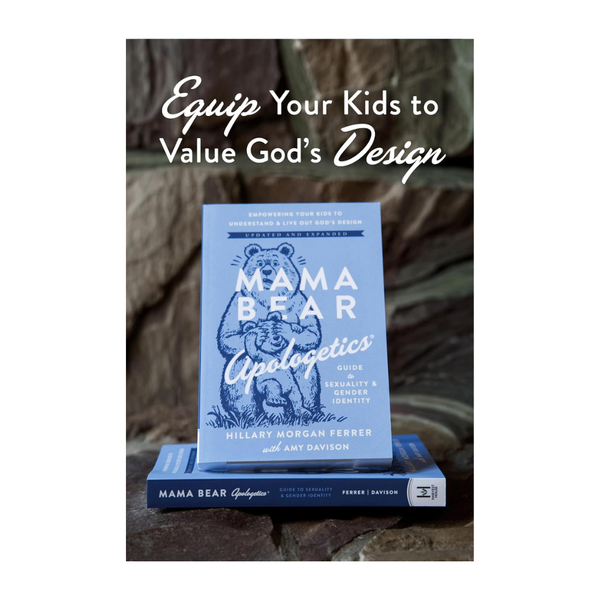 Mama Bear Apologetics Guide to Sexuality and Gender Identity: Biblical Truth for Raising Kids with Confidence in Today’s Culture