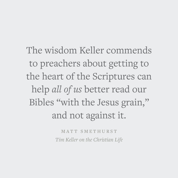 Tim Keller on the Christian Life: The Transforming Power of the Gospel