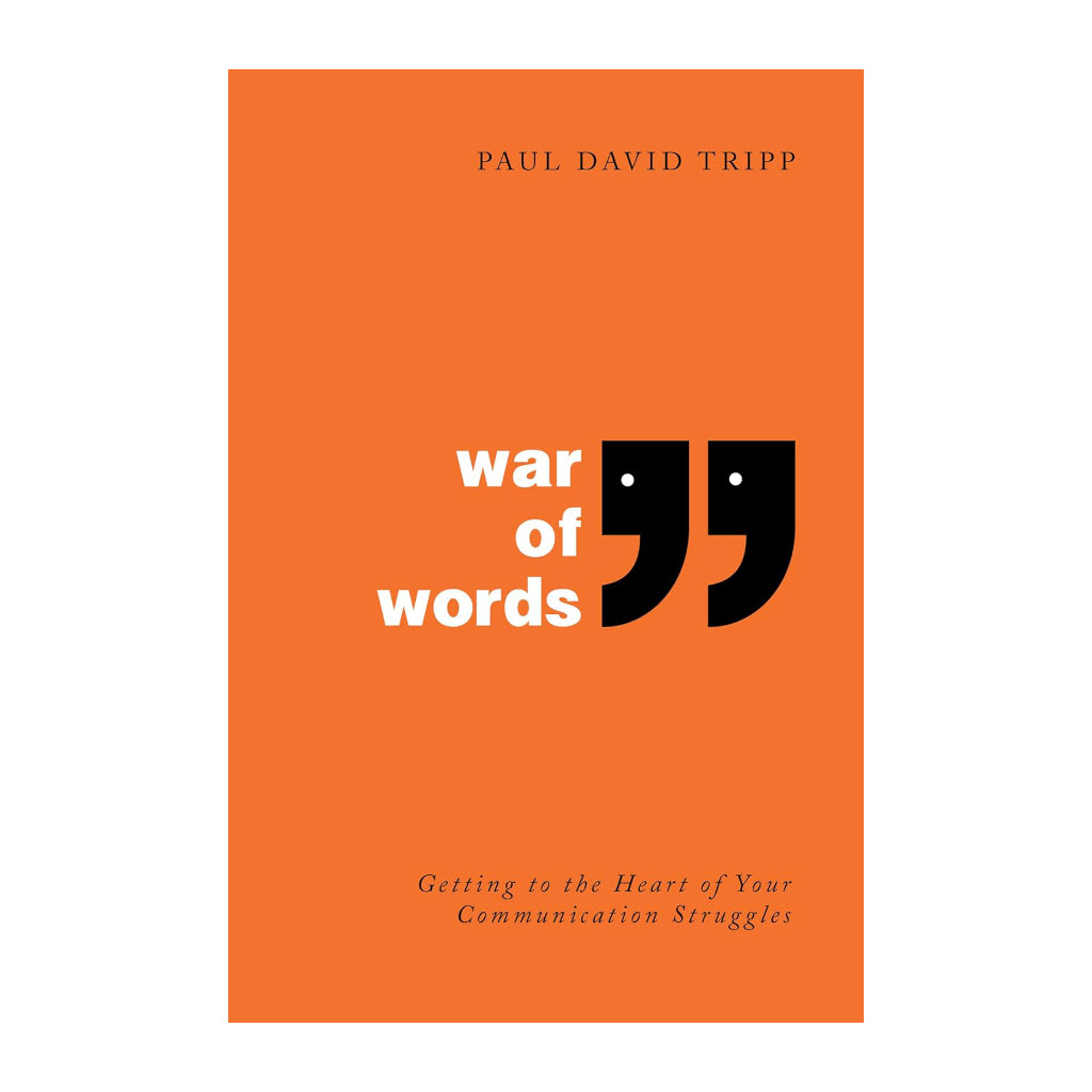 War of Words: Getting to the Heart of Your Communication Struggles