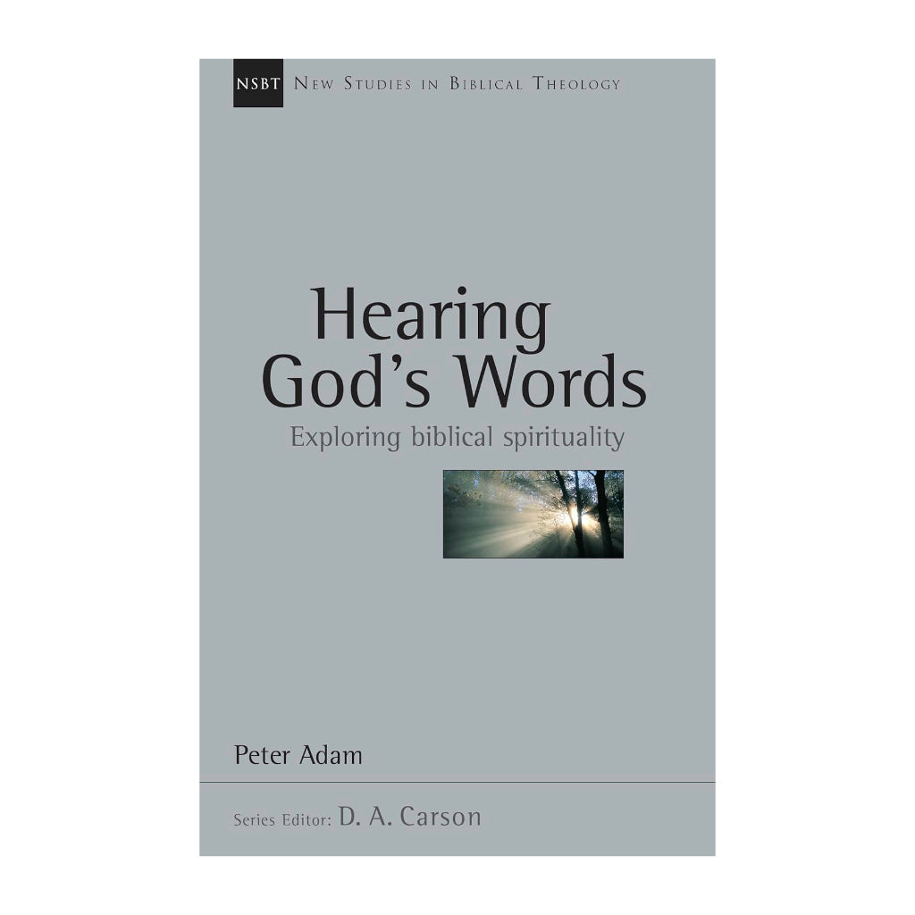 Hearing God's Words: Exploring Biblical Spirituality