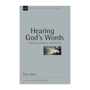 Hearing God's Words: Exploring Biblical Spirituality