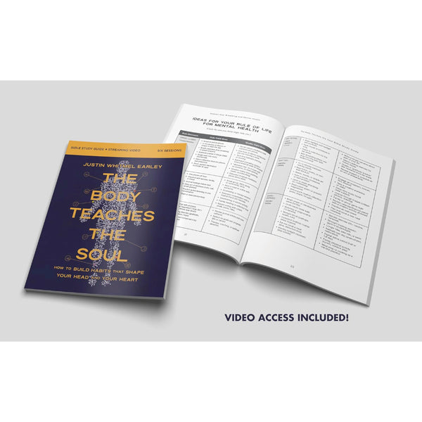 The Body Teaches the Soul Bible Study Guide plus Streaming Video: How to Build Habits That Shape Your Head and Your Heart