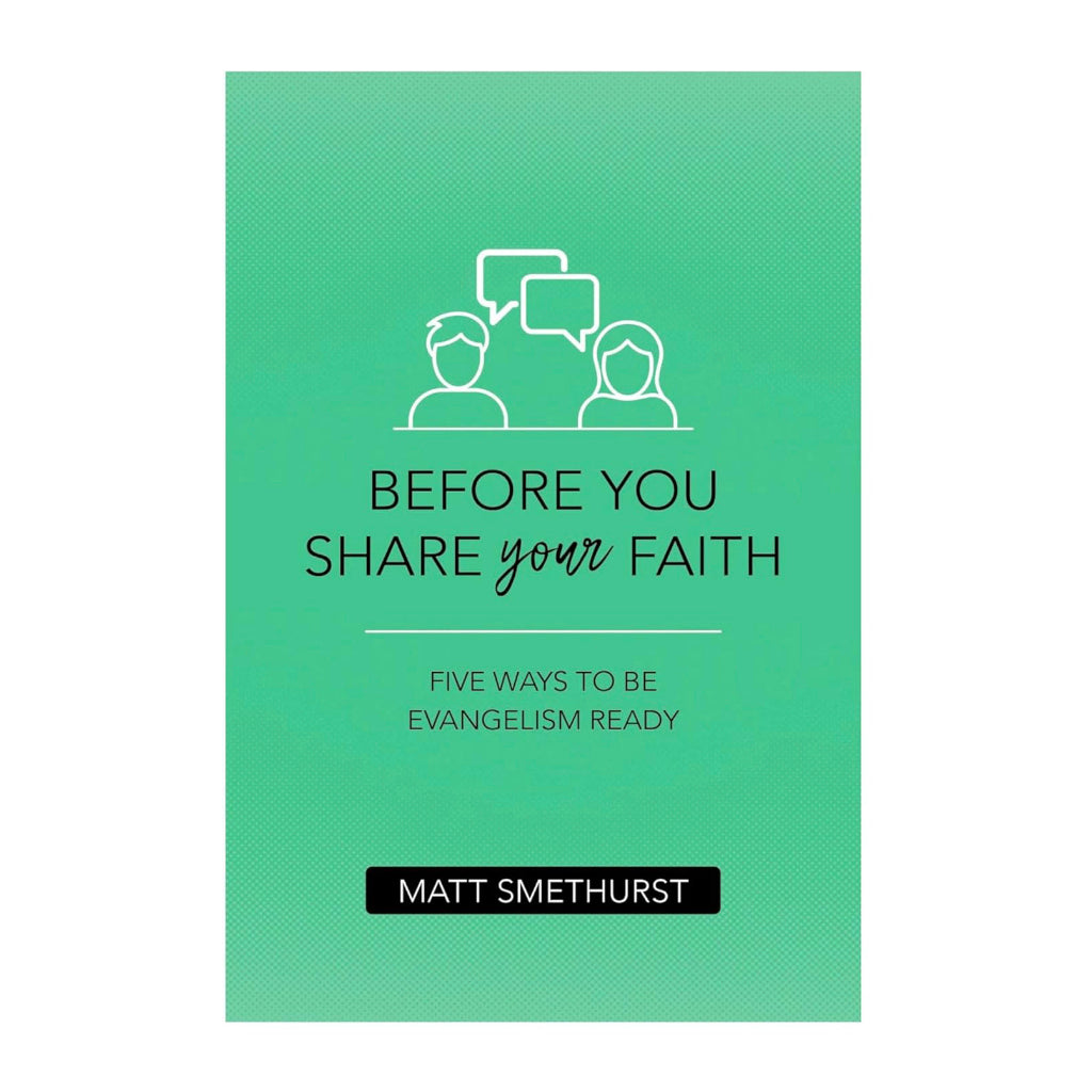 Before You Share Your Faith: Five Ways to Be Evangelism Ready