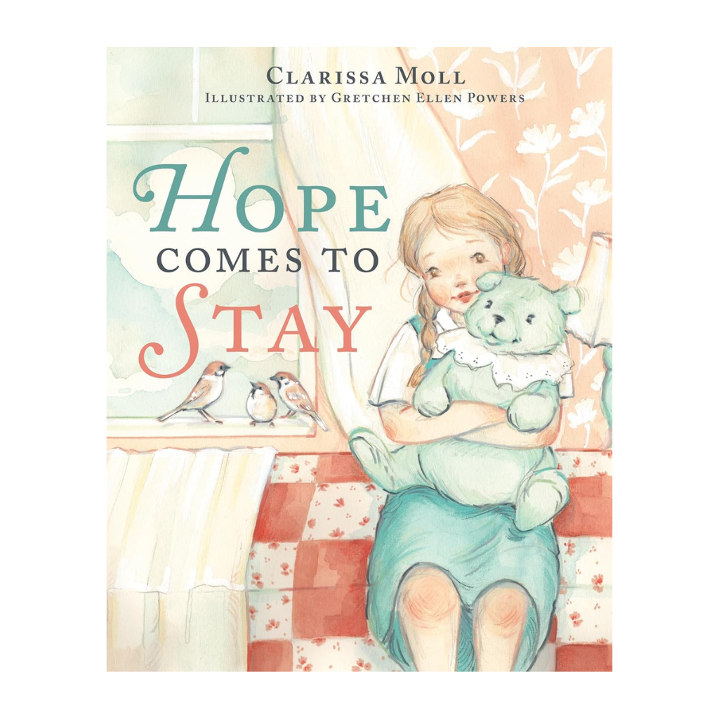 Hope Comes to Stay: A Gentle Story about Grief, Loss, and the Love that Lasts
