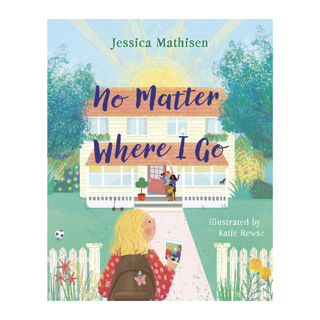 No Matter Where I Go: God’s Love for Kids in Foster Care