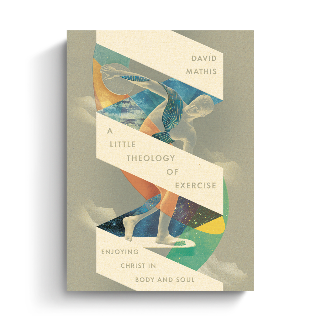 A Little Theology of Exercise: Enjoying Christ in Body and Soul