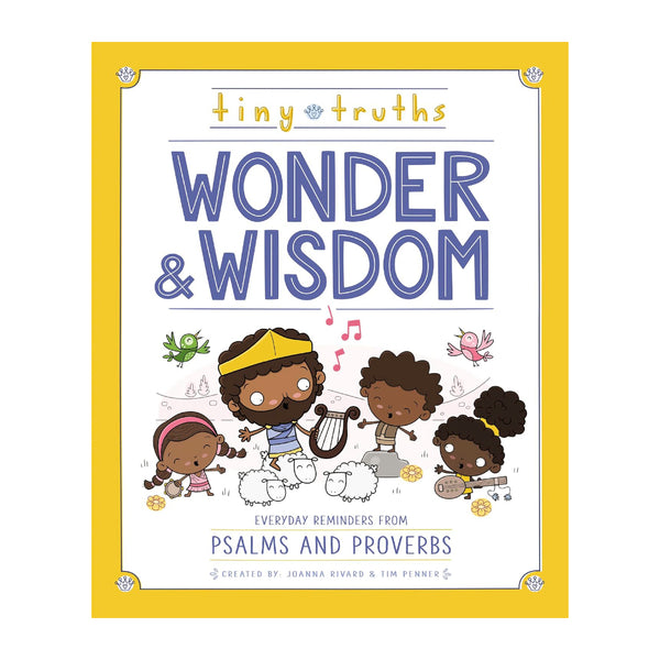 Tiny Truths Wonder and Wisdom: Everyday Reminders from Psalms and Proverbs