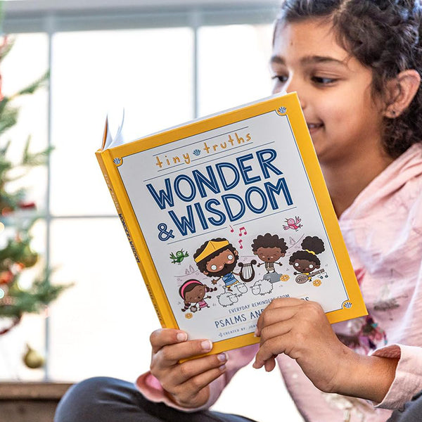 Tiny Truths Wonder and Wisdom: Everyday Reminders from Psalms and Proverbs