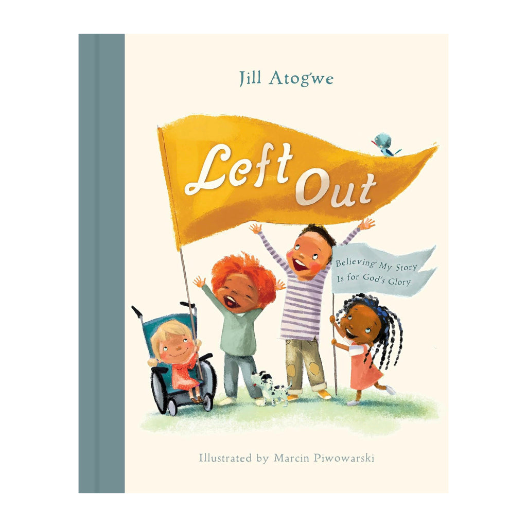 Left Out: Believing My Story Is for God’s Glory