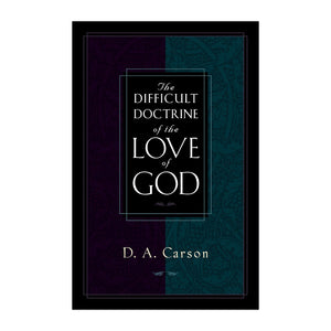 [As Is] The Difficult Doctrine of the Love of God