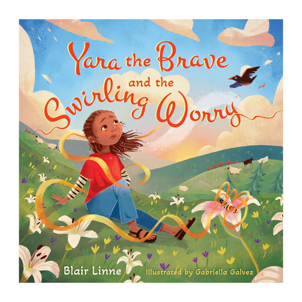 Yara the Brave and the Swirling Worry