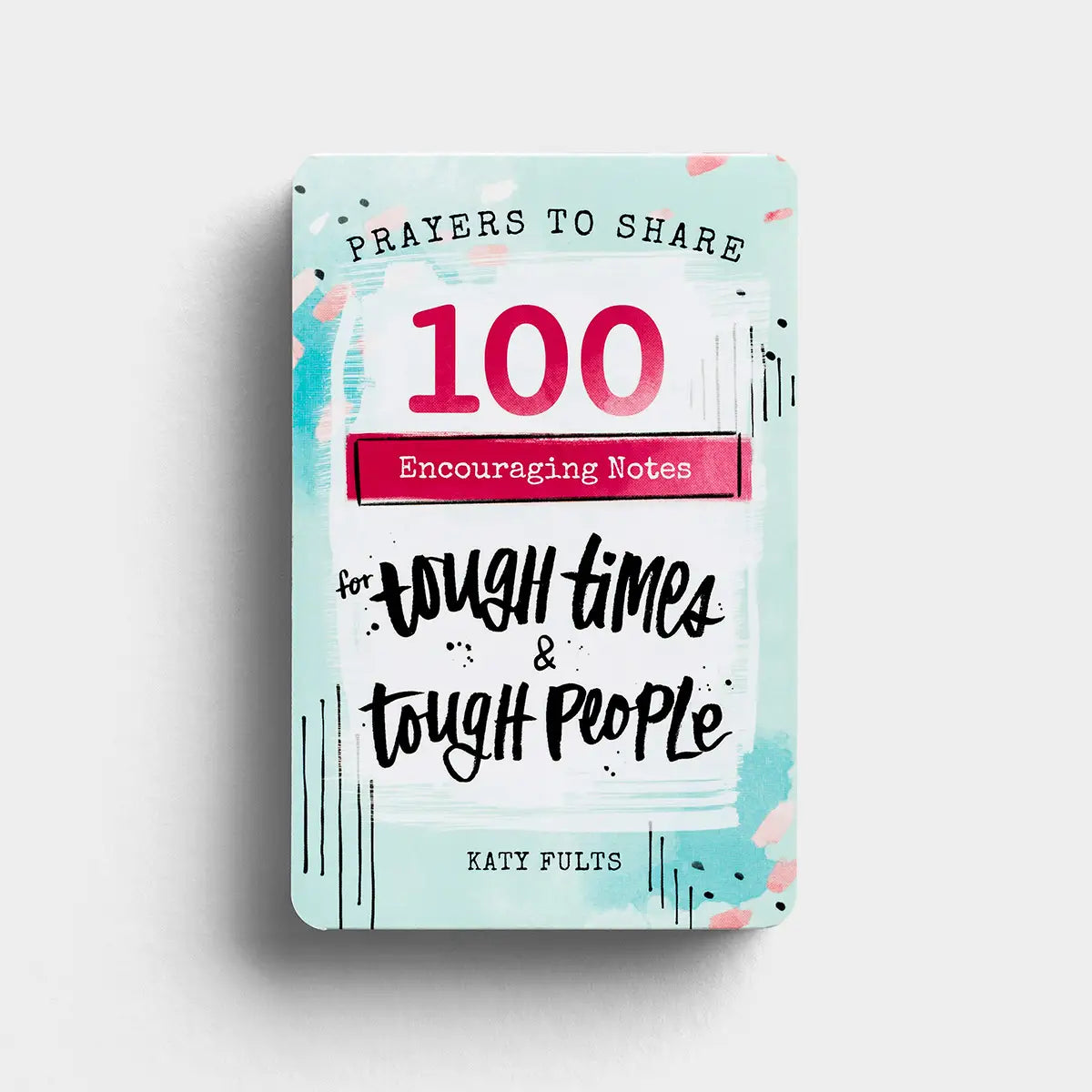 Prayers to Share: 100 Pass-Along Notes for Tough Times & Tough People