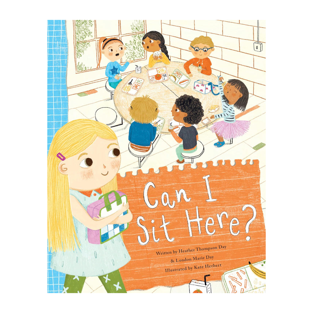 Can I Sit Here? A Story about Feeling Lonely, Being Brave, and Making Friends