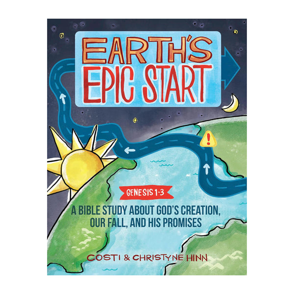 Earth's Epic Start: A Bible Study About God's Creation, Our Fall, and His Promise (Genesis 1-3)
