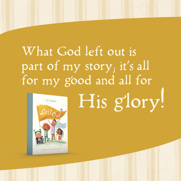 Left Out: Believing My Story Is for God’s Glory