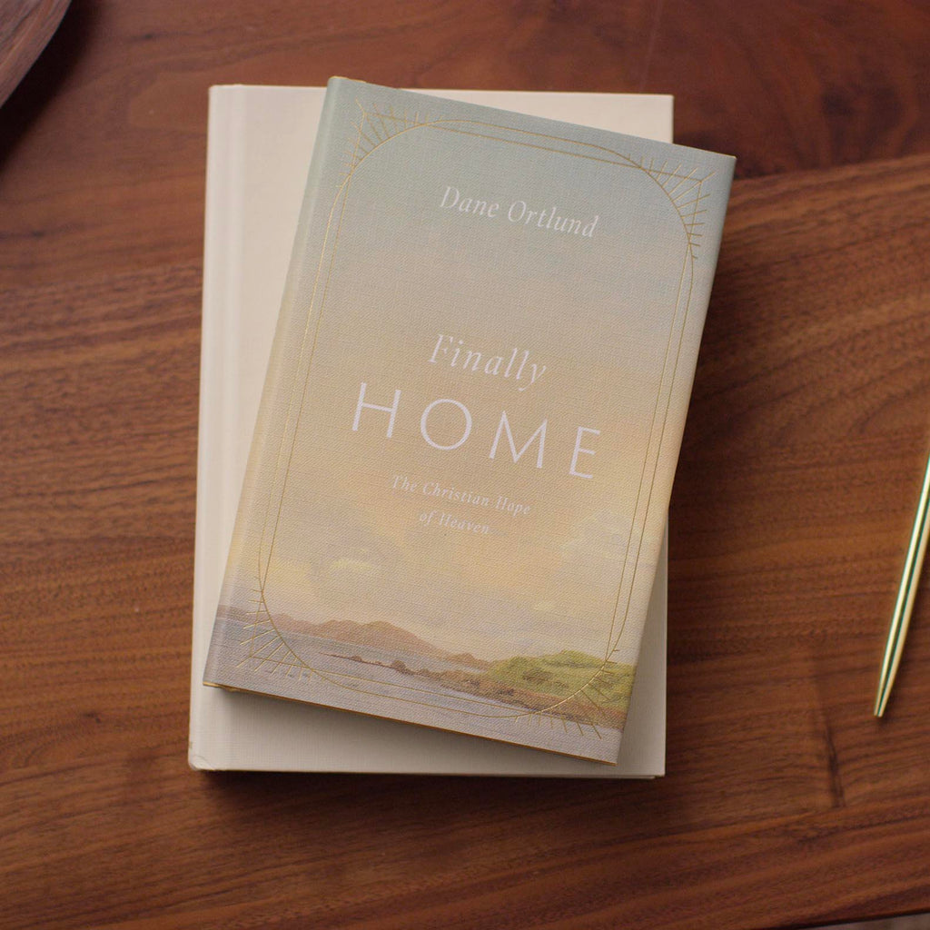 Finally Home: The Christian Hope of Heaven