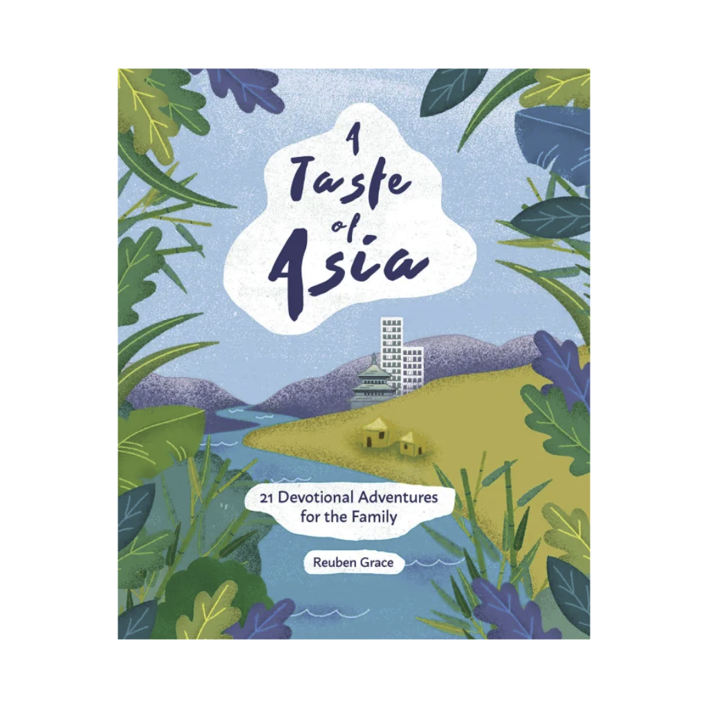A Taste of Asia: 21 Devotional Adventures for the Family