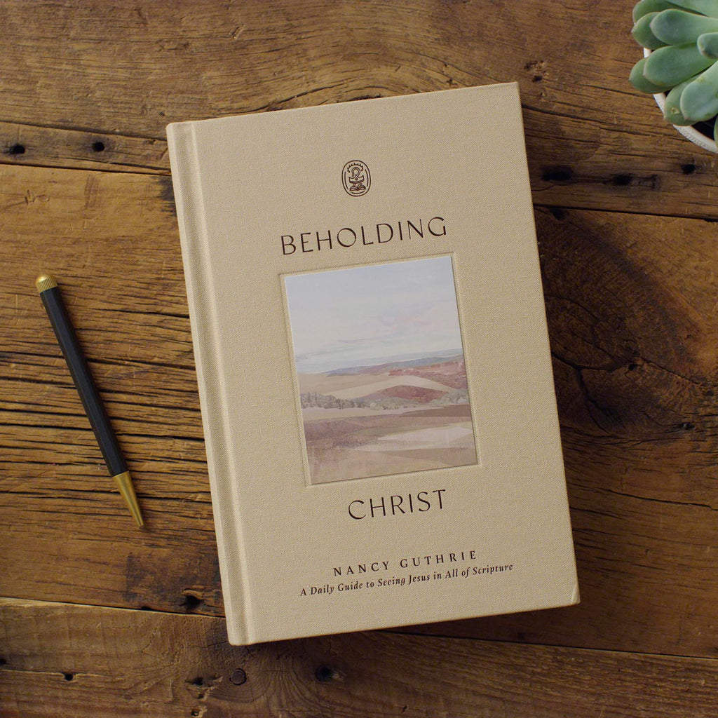 Beholding Christ: A Daily Guide to Seeing Jesus in All of Scripture