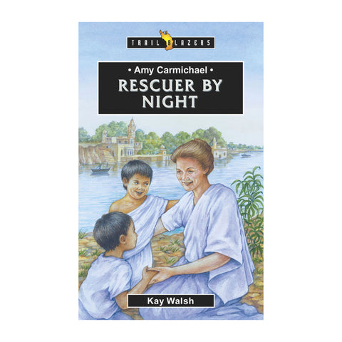 Amy Carmichael: Rescuer by Night