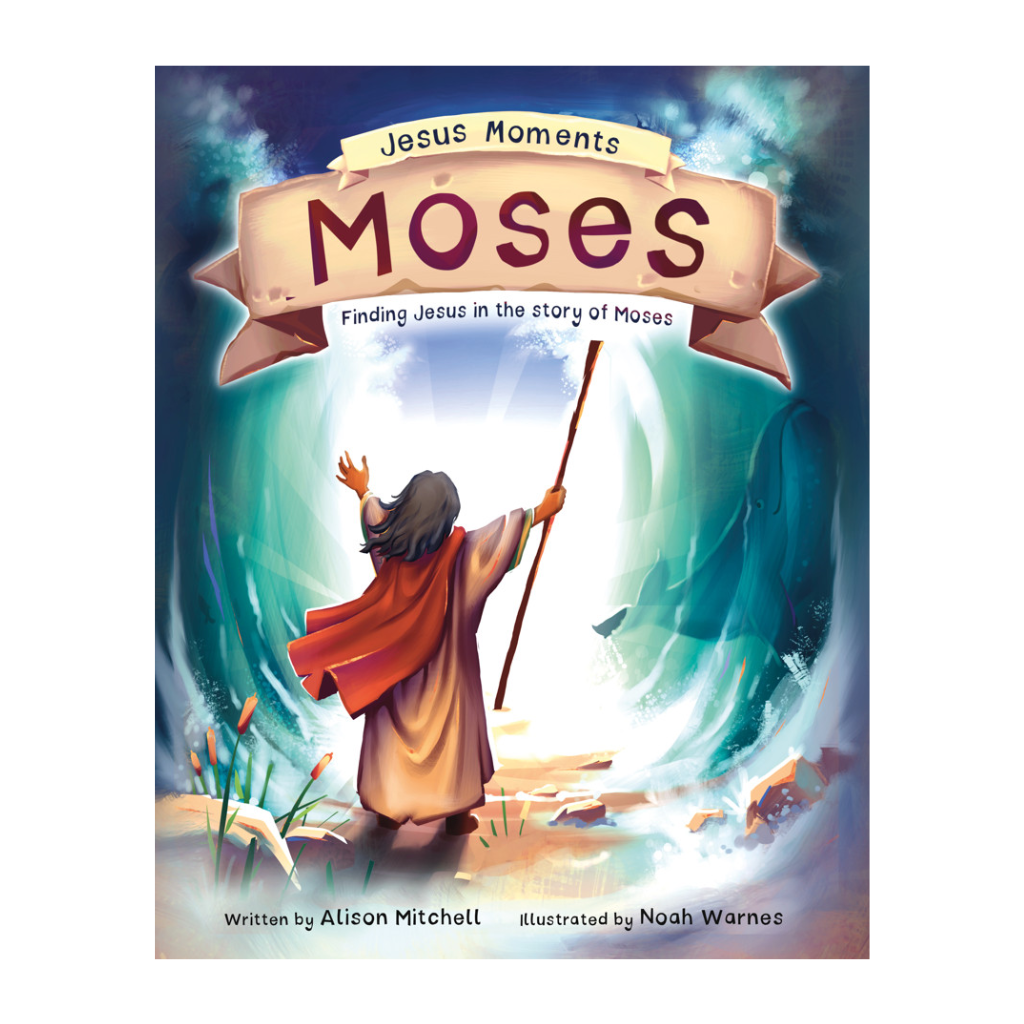 Jesus Moments: Moses