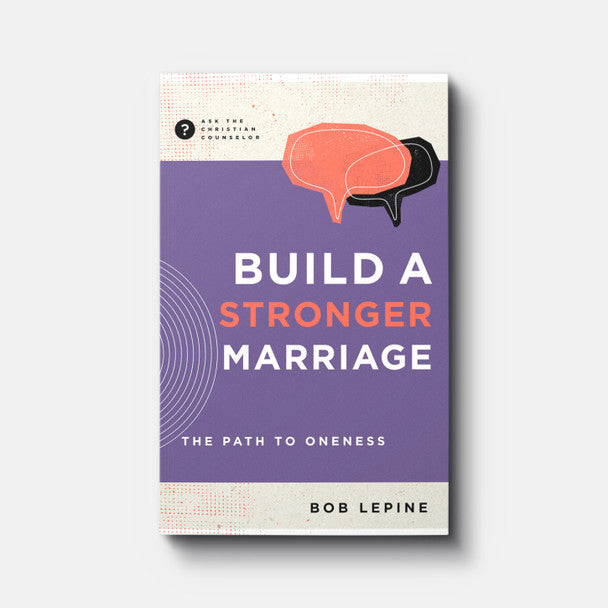 Build a Stronger Marriage: The Path to Oneness