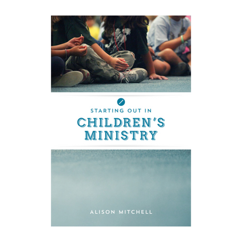 Starting out in Children's Ministry