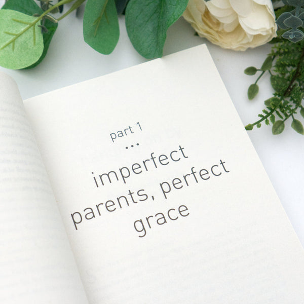 [As Is] Parenting the Wholehearted Child: Captivating Your Child's Heart with God's Extravagant Grace