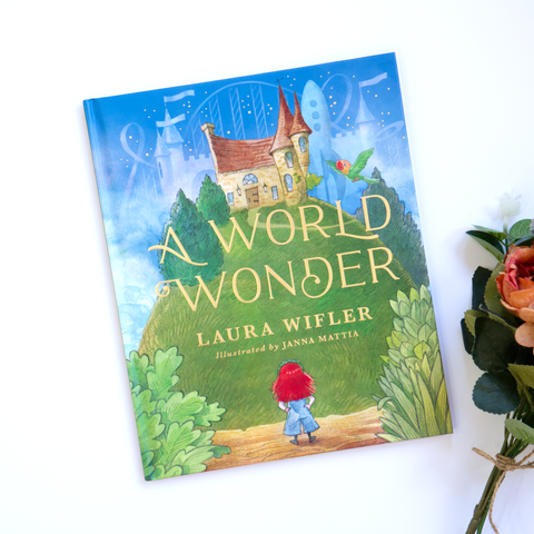 A World Wonder: A Story of Big Dreams, Amazing Adventures, and the Little Things that Matter Most