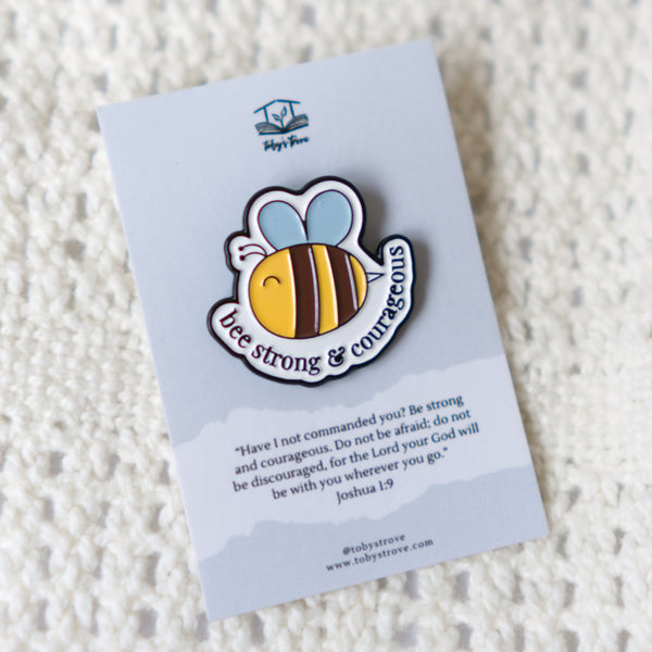 Bee Strong & Courageous Pin