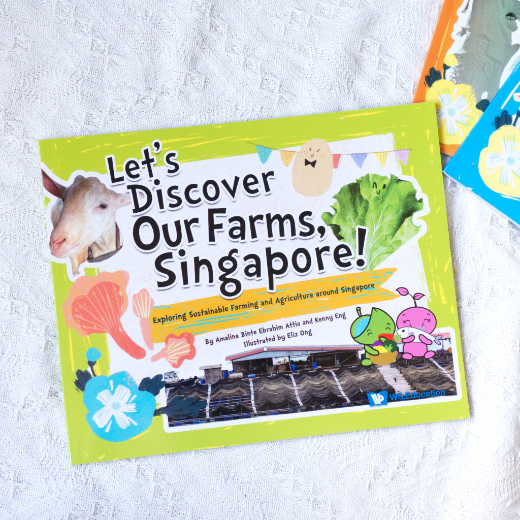 Let's Discover Our Farms, Singapore!: Exploring Sustainable Farming And Agriculture Around Singapore